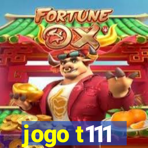 jogo t111